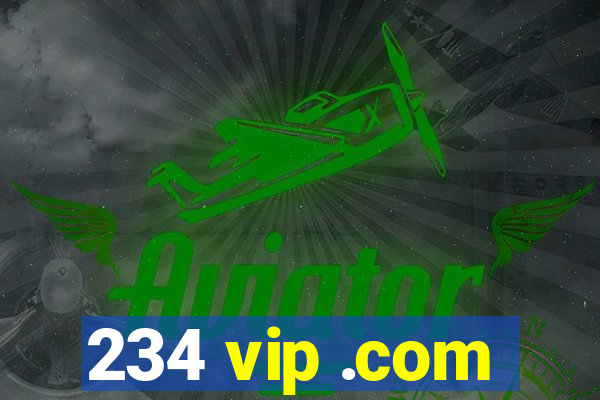 234 vip .com